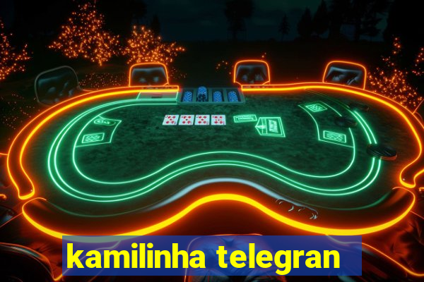 kamilinha telegran